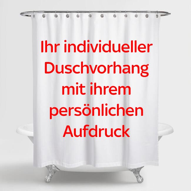 Duschvorhang bedrucken mit Ihrem individuellen Aufdruck & Wunschgrösse